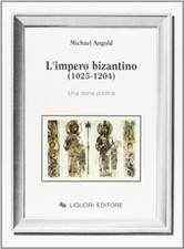 L'impero bizantino  	 - Michael Angold (Liguori editore) [1992]