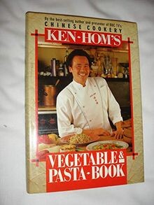 Vegetable and Pasta Book von Ken Hom | Buch | Zustand sehr gut