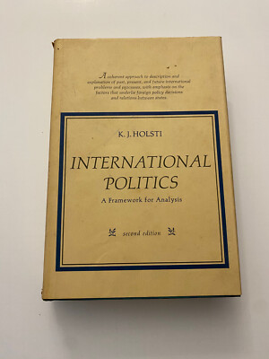 OAD) International Politics Framework for Analysis K.J. Holsti 1972 HC