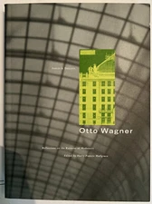 Otto Wagner Reflections on the Raiment of Modernity By Harry Mallgrave Getty