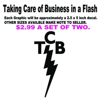 DIE-CUT VINYL DECAL TCB taking care of business in a flash