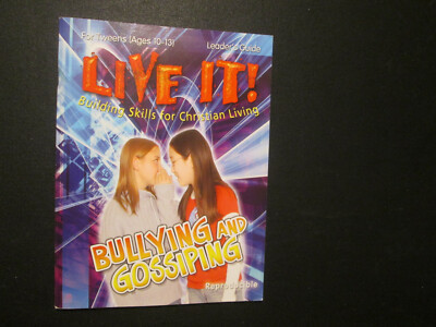 Live It Bullying and Gossiping : Building Skills for Christian Living by...