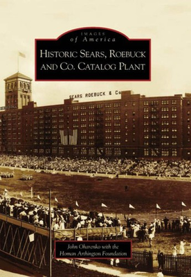 #ad NEW Arcadia Publishing Historic Sears Roebuck and Co. Catalog Plant IL 9780738 $16.24