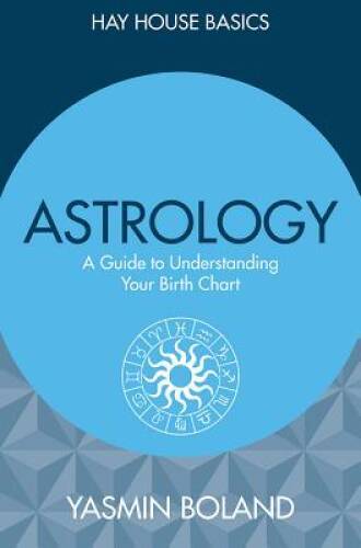 Astrology: A Guide to Understanding Your Birth Chart (Hay House Basics) - GOOD