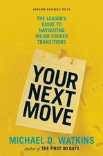 Your Next Move - Michael D Watkins, 1422147630, hardcover