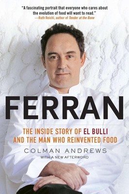 Ferran: The Inside Story of El Bulli and the Man Who Reinvented Food - paper...