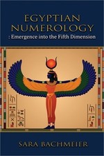 Egyptian Numerology: Emergence into the Fifth Dimension (Paperback or Softback)