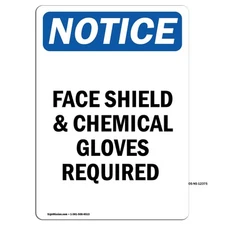 Face Shield & Chemical Gloves Required OSHA Notice Sign Metal Plastic Decal