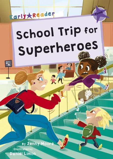 School Trip for Superheroes: (Purple Early Reader) by Jenny Moore NEW - Image 4
