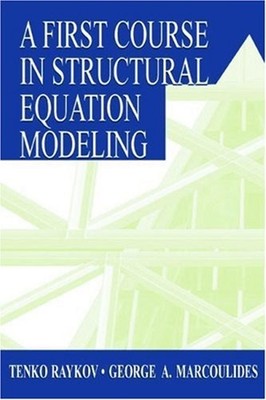 A First Course in Structural Equation Modeling Paperback