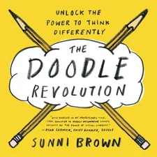 The Doodle Revolution: Unlock the Power to Think Differently - hardcover Bro...