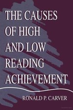 Causes of High and Low Reading Achievement, Paperback by Carver, Ronald P., B...