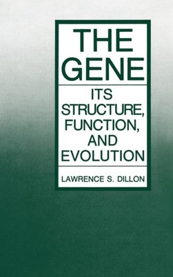 Dillon - Gene   Its Structure Function and Evolution - New hardback  - X555z