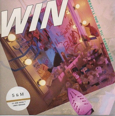 Win - What'll You Do 'Til Sunday Baby (VINYL)
