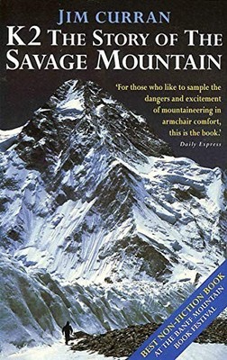 K2: The Story Of The Savage Mountain: W by Curran, Jim Paperback Book The Fast