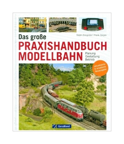 Thumbnail - Das Große Praxishandbuch Modellbahn Von Ralph Zinngrebe, Frank Zarges