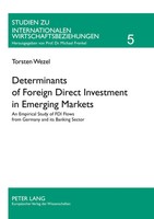 Torsten Wezel | Determinants Of Foreign Direct Investment In Emerging Markets