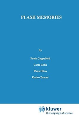 Flash Memories - Hardcover By Cappelletti, Paulo - GOOD