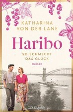 Haribo - So schmeckt das Glück: Roman (Die Haribo-Sa... | Buch | Zustand wie neu