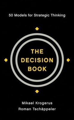 The Decision Book: Fifty Models for Strategic Thi by Earnhart, Philip 0393079619