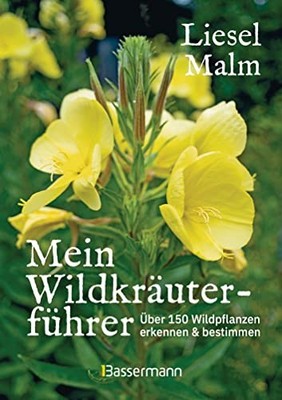 Liesel Malm Mein Wildkräuterführer. Über 150 Wildpflanze (Paperback) (UK IMPORT)