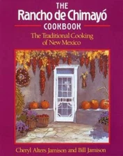 The Rancho de Chimayo Cookbook: The Traditional Cooking of New  - VERY GOOD