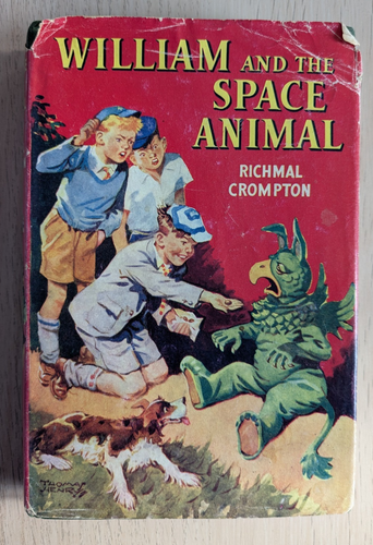 WILLIAM UND DAS WELTRAUMTIER von RICHMAL CROMPTON - George Newnes - 1956 - H/B