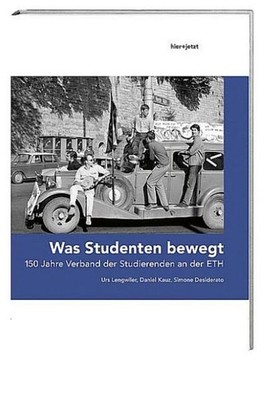 Was Studenten bewegt: 150 Jahre Verband der Studierenden an der ETH, Simone ...
