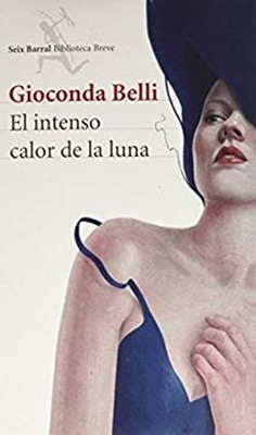 El Intenso Calor de la Luna Paperback Gioconda Belli
