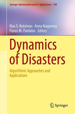 Dynamics of Disasters Panos M. Pardalos