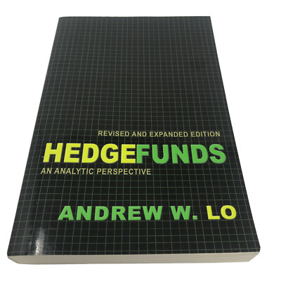 Hedge Funds: An Analytic Perspective Andrew W. Lo    Softcover