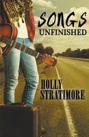 Songs Unfinished Holly Stratimore Taschenbuch Kartoniert / Broschiert Englisch