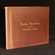 1884 China Painting by Florence Lewis Coloured Plates Second Edition