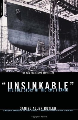 ''Unsinkable'': The Full Story of the RMS Titanic by Butler, Daniel Allen