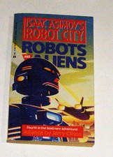 ALLIANCE  ISAAC ASIMOV'S ROBOT CITY : ROBOTS AND ALIENS, by Jerry Oltion ACE 1st