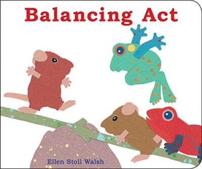 Balancing Act (Classic Board Books) by Walsh, Ellen Stoll [Board book]