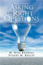 Asking the Right Questions: A Guide to Critical Thinking, - VERY GOOD