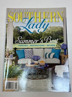 Southern Lady Magazine Jul Aug 2016 Summer Best Porches Travel Destinations Tip