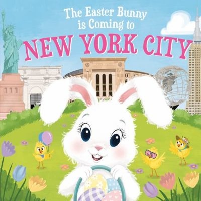 The Easter Bunny Is Coming to New York City Picture Book Eric Jam