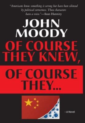 Of Course They Knew, Of Course They ... - hardcover, 1883283973, John Moody