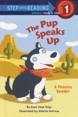 The Pup Speaks Up; Step into Reading- 0375912320, Anna Jane Hays, library bindin