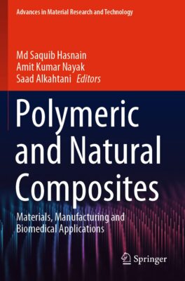 Polymeric and Natural Composites: Materials, Manufacturing and Biomedical Applic