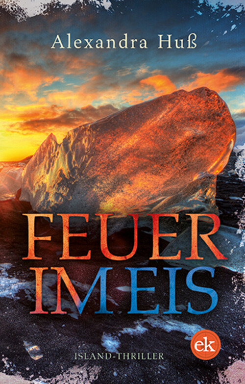 Thumbnail - Feuer Eis | Island-thriller | Alexandra Huß | Taschenbuch | 276 S. |