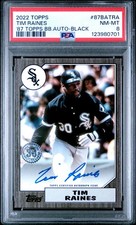 2022 Topps TIM RAINES 1987 Baseball Auto Black #87BA-TRA 86/199 PSA 8 WHITE SOX
