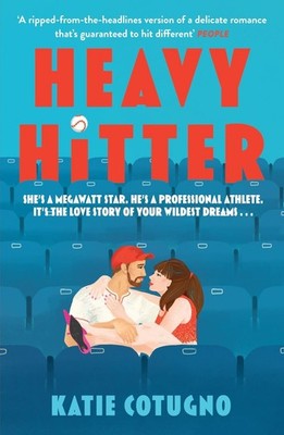 Heavy Hitter: Global popstar meets professional athlete in this must-read romcom
