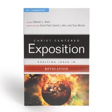 Exalting Jesus in Revelation Christ-Centered Exposition Commentary 