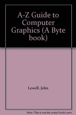 A-Z Guide to Computer Graphics