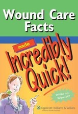 Incredibly Easy! Series : Wound Care Facts by...