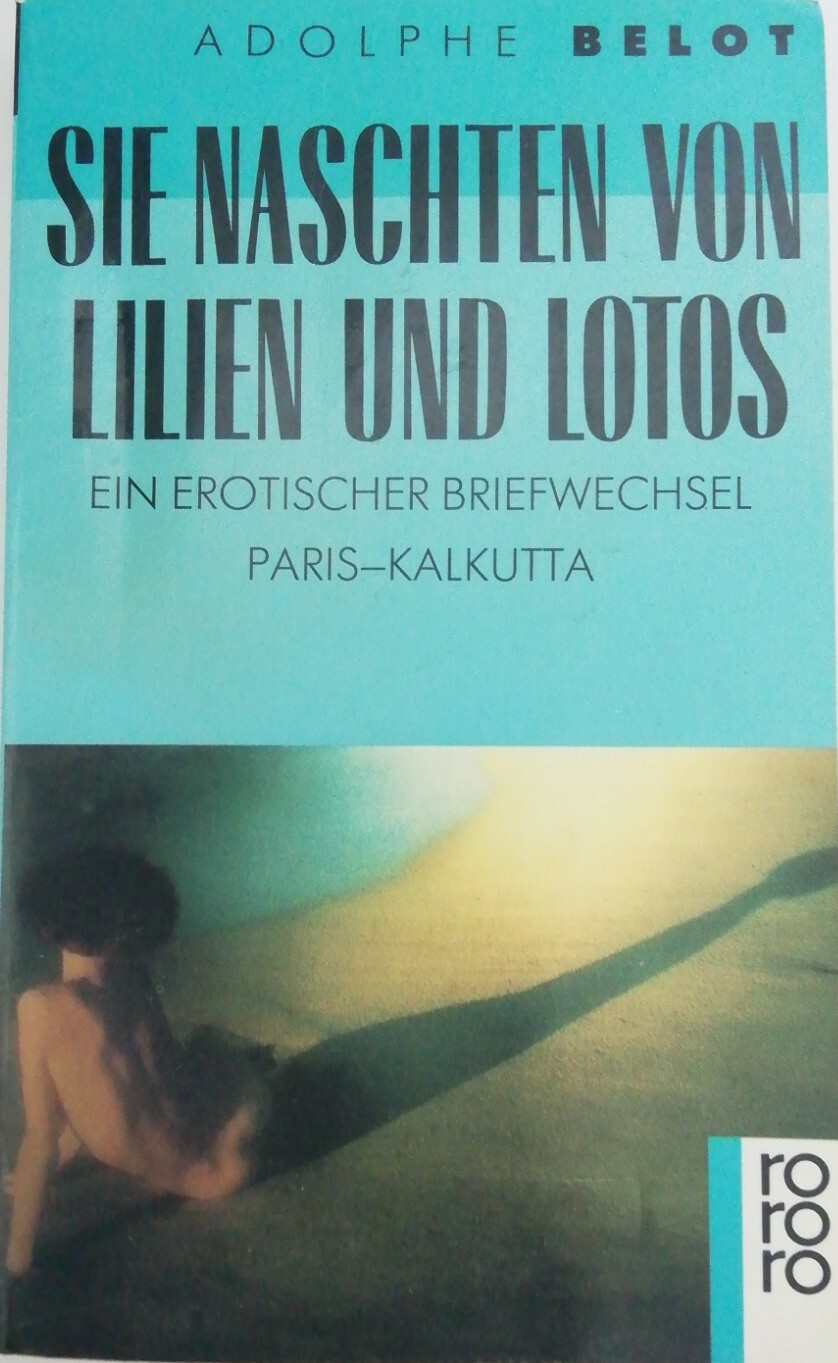 TB Adolphe Belot-Sie naschten von Lilien und Lotos(1990)Erotischer Briefwechsel - Adolphe Belot