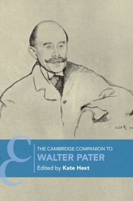 CAMBRIDGE COMPANION TO WALTER PATER by HEXT, KATE Paperback Self Help Business